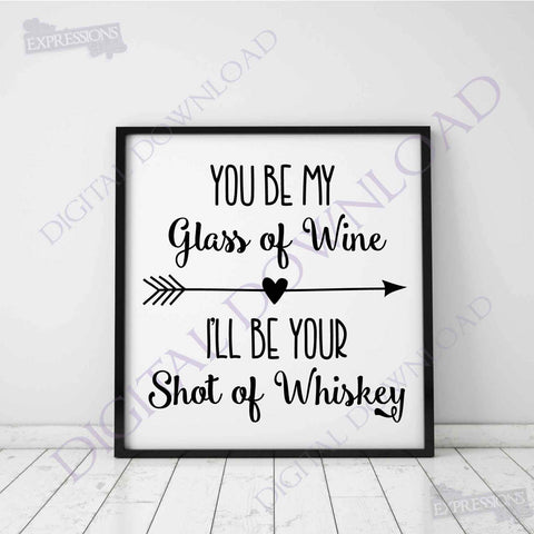 Glass of Wine Shot of Whiskey Quote Vector Digital Design Download - Ready to use Digital File, Vinyl Design, Printable Quotes, Wine Vector - lasting-expressions-vinyl