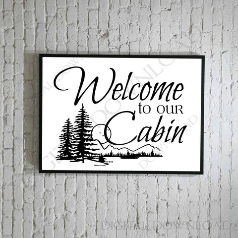 Welcome to our cabin Design Vector Digital Download - Digital File, Life Quote home decor, svg ai pdf, Clipart Sayings, PDF download - lasting-expressions-vinyl