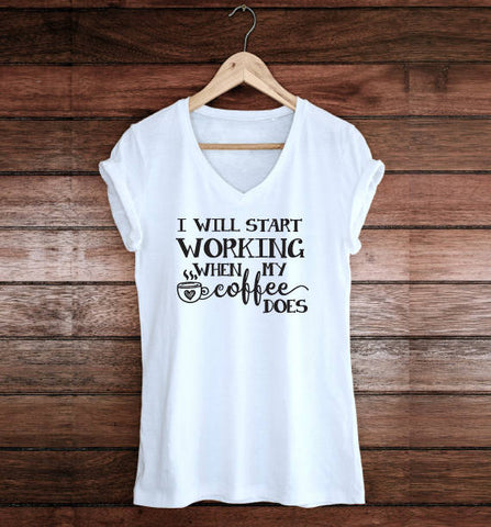 Start working when my coffee does, Gift for her, Custom Shirts, Inspirational Quote Tank top, Women's Shirt Outfit, Employee Coworker Gift - lasting-expressions-vinyl