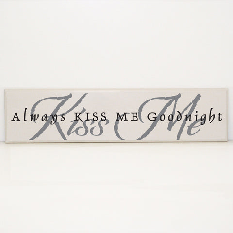 Always kiss me goodnight Sign - lasting-expressions-vinyl