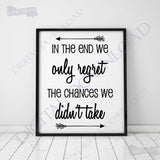 In the end.. chances we didn't take - Quote Vector Digital Download -SVG AI PDF Design, Printable Quote, typography art, inspirational signs - lasting-expressions-vinyl