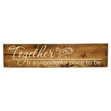 Together is a wonderful place to be Wood Sign - lasting-expressions-vinyl