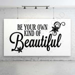 Be your own kind of beautiful Vector Digital Design Download - Ready to use File, Vinyl Design Saying, Printable Quotes, svg ai pdf - lasting-expressions-vinyl