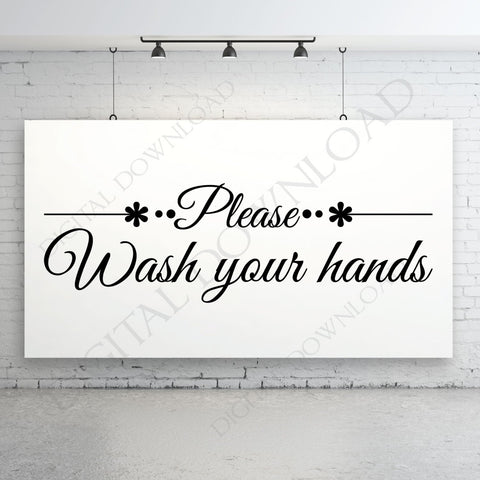 Please wash your hands Bathroom Vector Download - Ready to use Digital File, Vinyl Design Vector Sayings, Printable Quotes, Clipart - lasting-expressions-vinyl
