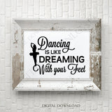 Dancing is like dreaming - Dance Designs Vector Digital Design Download - Ready Digital File, Vinyl Design, Printable Quote, ai svg pdf - lasting-expressions-vinyl