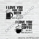 Set of I Love you more than coffee/beer Quote Vector Digital Design Download -Ready Digital File, Vinyl Design Saying, Printable Quotes - lasting-expressions-vinyl