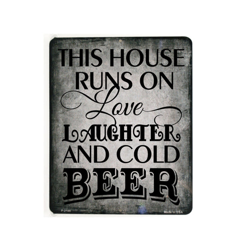 This house runs on love laughter beer Metal Sign - lasting-expressions-vinyl