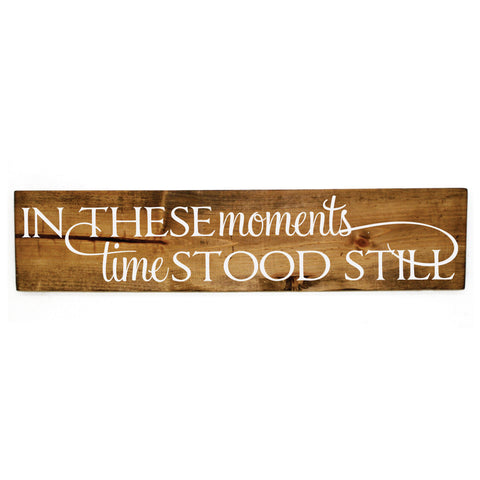 Time Stood Still Quote Sign - lasting-expressions-vinyl