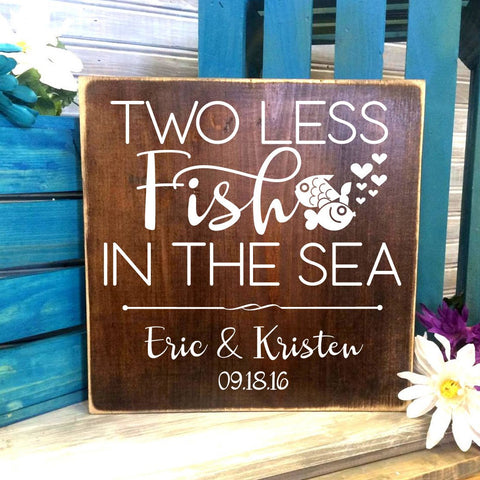 Wood Wedding Sign with Name - Two less fish in the sea - lasting-expressions-vinyl