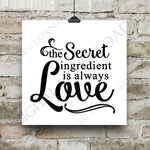 The secret ingredient is always love Clipart Vector Download - Ready Digital File, Printable DIY home decor, ai svg pdf, Kitchen Decor - lasting-expressions-vinyl