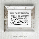 Dance Quote Printable Artwork, SVG Saying for Cricut, Hope You Dance Printable, Dance Quote DXF Silhouette Vinyl Design, Dance Wall Art - lasting-expressions-vinyl