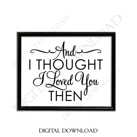 Loved you then Clipart Vector Download - Ready Digital File, Printable DIY home decor, ai svg pdf, Country Lyrics, Bedroom Decor, Wedding - lasting-expressions-vinyl