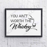 You ain't worth the whiskey Clipart Vector Download - Ready Digital File, Printable DIY home decor, ai svg pdf, Country Lyrics, Gift for her - lasting-expressions-vinyl
