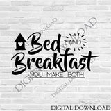 Bed and Breakfast you make both Vector Typography, Vinyl Saying, Instant Download svg ai pdf, DIY Silhouette Cutting, Kitchen Wall Art - lasting-expressions-vinyl