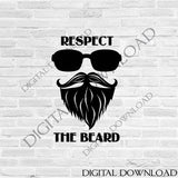 Respect the beard Quote Design, Cricut Vinyl Craft Design, Printable Poster about Beards, Men's Birthday Design, DXF Cricut Saying to Print - lasting-expressions-vinyl