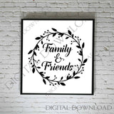 Family & Friends SVG Vector - Vinyl Print Download Quote, Printable Saying, ai svg pdf, Silhouette Cutting Cricuit, Typography Art Print, - lasting-expressions-vinyl
