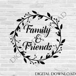 Family & Friends SVG Vector - Vinyl Print Download Quote, Printable Saying, ai svg pdf, Silhouette Cutting Cricuit, Typography Art Print, - lasting-expressions-vinyl