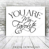 You are my favorite - Printable Quote, ai svg pdf, SVG Saying File for Silhouette Cutting, Vector Quote Clipart, Gift for her, Love Signs - lasting-expressions-vinyl