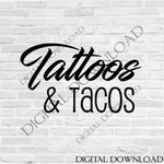 Tattoos & Tacos Design Vector SVG Quote - Digital File, Vinyl Clipart Saying, svg ai pdf, DIY Home Decor, Typography Art Print, Motivation - lasting-expressions-vinyl