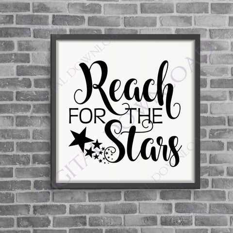 Reach for the Stars SVG Design Vector Digital Download - Typography Art Print, Clipart Quote Sign, Motivational Poster, svg pdf ai jpg file - lasting-expressions-vinyl