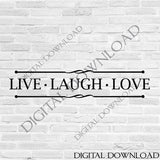 Live Laugh Love SVG Quote Design Vector Vinyl Design, Printable Quote, ai svg pdf, Silhouette, Typography Art, Gift for Mom, Home Decor Sign - lasting-expressions-vinyl