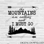 The mountains are calling Vector Download - Ready to use Digital File, Vinyl Design Saying, Printable Quotes, home wall art, inspirational - lasting-expressions-vinyl