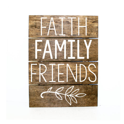 Faith Family Friends Pallet Sign - wood home decor - lasting-expressions-vinyl
