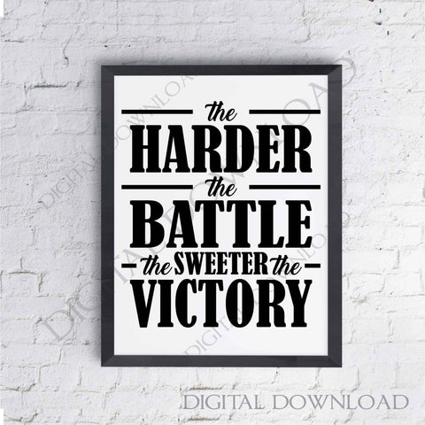 the harder the battle Sports Design SVG Download, Typography Print, Vinyl Design, Print Quote, ai svg pdf, Vector Clipart, Sports Saying - lasting-expressions-vinyl