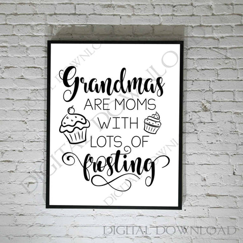 Grandmas are moms with lots of frosting Designs Vector Digital Design Download - Ready Digital File, Vinyl Design, Print Quote, ai svg pdf - lasting-expressions-vinyl