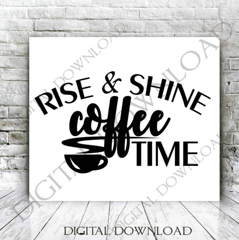Rise and shine coffee time Design Vector Digital Download - Typography, Vinyl Saying, Instant Download svg ai pdf, DIY Silhouette Cutting - lasting-expressions-vinyl