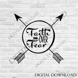Faith over fear arrow Design Vector Digital Download - Typography, Vinyl Saying, Instant Download svg ai pdf, DIY Silhouette Cutting Quote - lasting-expressions-vinyl