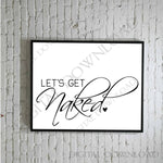 Let's get naked Design Vector Digital Download - Typography, Vinyl Saying, Instant Download svg ai pdf, DIY Silhouette Cutting Quote, Print - lasting-expressions-vinyl