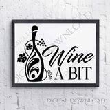 Wine a bit Design Vector Digital Download - Typography, Vinyl Saying, Instant Download svg ai pdf, DIY Silhouette Cutting Quote, Art Print - lasting-expressions-vinyl