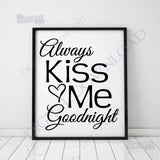 Always Kiss Me Goodnight SVG, Printable Wall Art, Bedroom Wall Decor, Love Saying to Print, DXF Laser Cutting File, Vinyl Craft Design Quote - lasting-expressions-vinyl