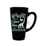 Love Quote Coffee Mug, Rawr Means I Love You In Dinosaur - lasting-expressions-vinyl