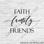 Faith Family Friends Design Vector Download - Typography Art Print File, Clipart Vector Saying, Clipart Quotes, svg ai pdf, DIY Vinyl - lasting-expressions-vinyl