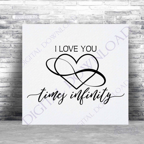 I love you times infinity symbol SVG Quote Vector Digital Download, Typography File Print, Vinyl Design, svg ai pdf, Wall Decor, Love Quote - lasting-expressions-vinyl