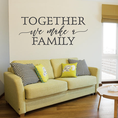 Family Wall Words - Together We Make A Family - lasting-expressions-vinyl