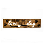 Dog Quote Wood Sign Home Decor, All You Need is Love and Dog - lasting-expressions-vinyl