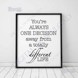 One decision away from a totally different life Quote Vector Digital Design Download - Vinyl Saying, Print Quotes, home typography art, File - lasting-expressions-vinyl