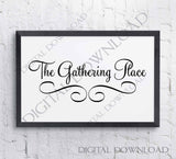 The Gathering Place Digital Design Vector Artwork SVG Silhouette File, Clipart Quote Saying, Stencil Painting, Gift for her, Life Home Decor - lasting-expressions-vinyl