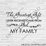 Family Quote Greatest Gift God Design Vector Artwork SVG Silhouette File, Clipart Quote, Stencil Painting, Gift for her, Life Home Decor - lasting-expressions-vinyl