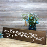 Wood Love Story Quote Sign, love story is beautiful ours is my favorite Saying on Sign - lasting-expressions-vinyl