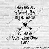 All types of love, never same love twice Vector Quote Clipart Download- Typography Art Print, SVG Love Saying, Arrow Heart Clipart Print - lasting-expressions-vinyl