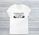 Pumpkin spice and everything nice shirt, Gift for her, Custom Shirts for Birthday Quote on shirt, Tank top,  Womens Outfit, Halloween Fall - lasting-expressions-vinyl
