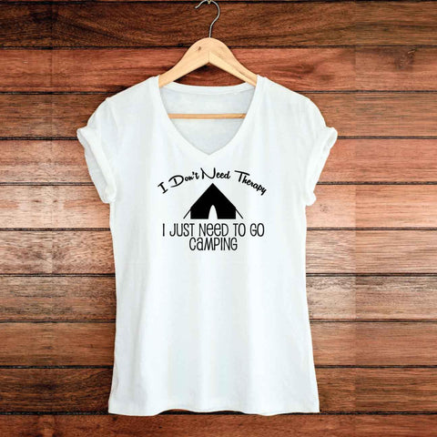 Camping I don't need Therapy Shirt, Saying about Camping Quote on shirt, Tank top, Wedding Party, Womens Outfit, Christmas Gifts for her - lasting-expressions-vinyl
