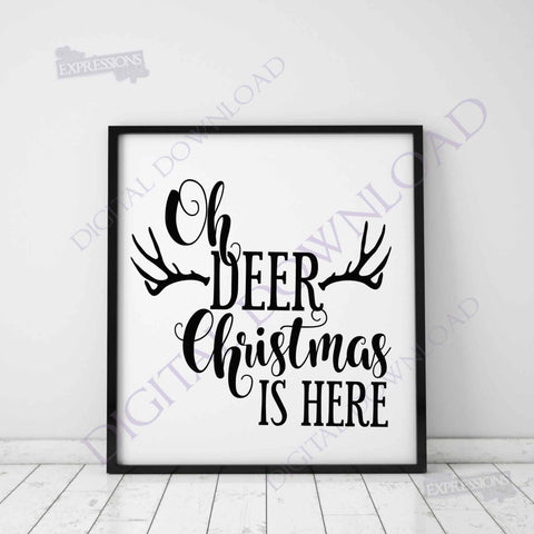 Oh deer christmas is here, Merry Christmas Card Print, Christmas Sign Home Decor, Happy Holidays Sign, Christmas SVG Vector Quote, Santa - lasting-expressions-vinyl