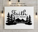 Faith can move mountains Vector Digital Download, Silhouette Stencil, Printable Typography Quote art, Clipart Quotes to Download, Mountain - lasting-expressions-vinyl