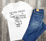 Cooking shirt, Never trust a skinny cook, Birthday Gift for mom, Thanksgiving Gift, Thank you gift for friend, Cooking Saying, Custom Shirts - lasting-expressions-vinyl