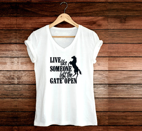 Horse Shirt, Live like someone left the gate open, Custom Shirt, Inspirational Quote Tank top, Women's Outfit, Birthday Gift for her Animals - lasting-expressions-vinyl